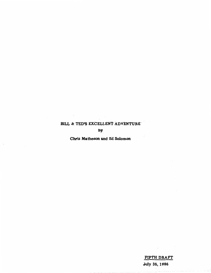 Bill & Ted's Excellent Adventure screenplay first page