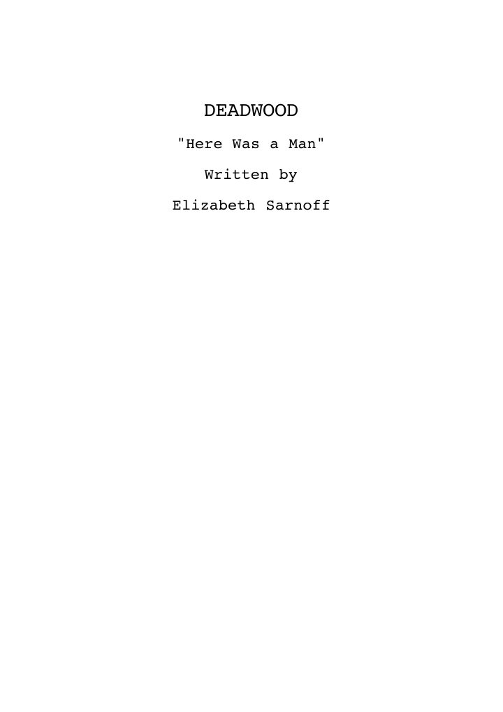 Deadwood: 104: Here Was a Man screenplay first page