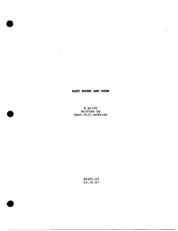 Eastbound & Down: 101: Chapter 1 screenplay first page