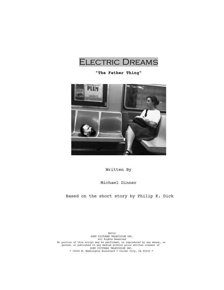 Electric Dreams: 107: The Father Thing screenplay first page