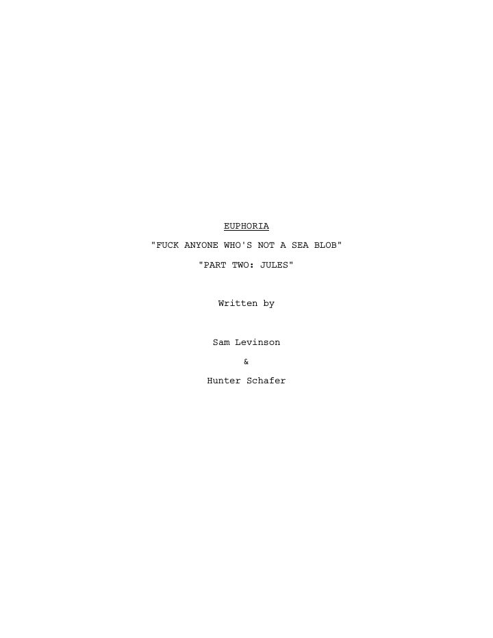 Euphoria: 002: Fuck Anyone Who's Not a Sea Blob screenplay first page