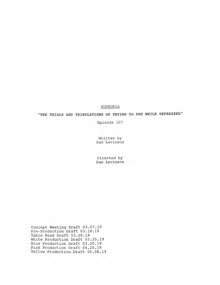 Euphoria: 107: The Trials and Tribulations of Trying to Pee While Depressed screenplay first page