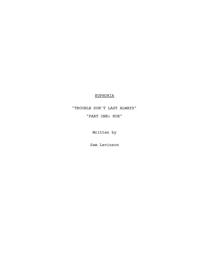 Euphoria: 109: Trouble Don't Last Always screenplay first page