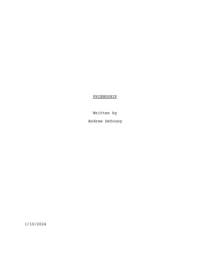 Friendship screenplay first page