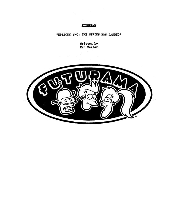 Futurama: 102: The Series Has Landed screenplay first page