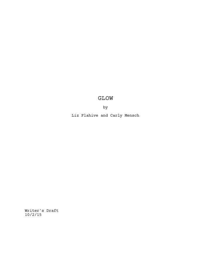 GLOW: 101: Pilot screenplay first page