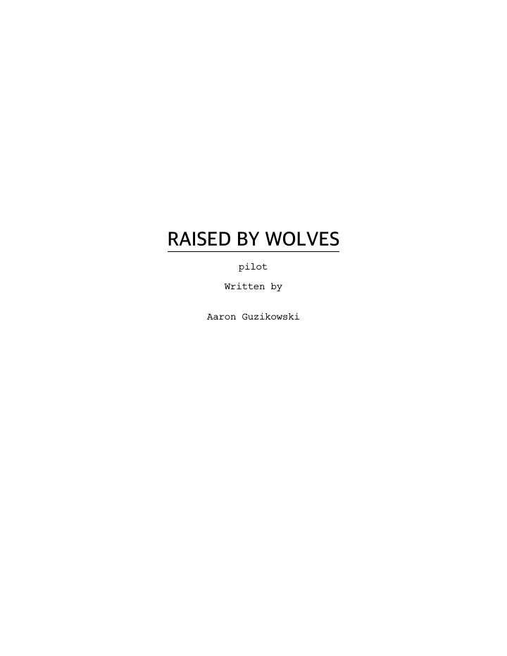 Raised by Wolves: 101: Raised by Wolves screenplay first page