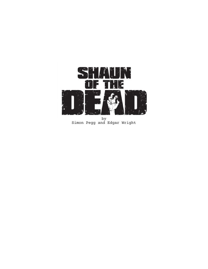 Shaun of the Dead screenplay first page