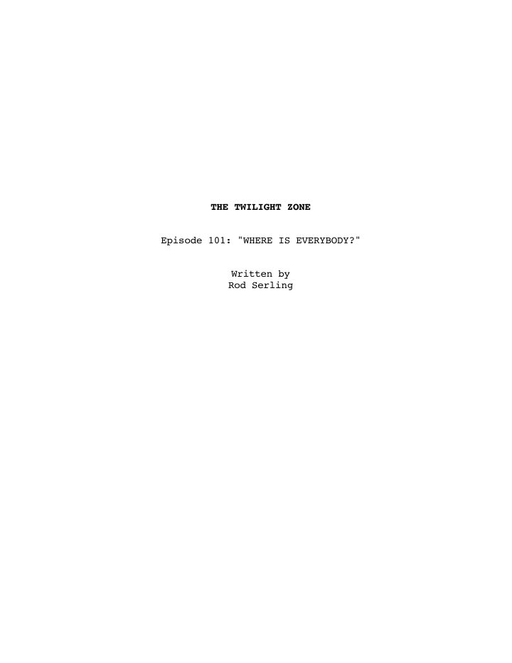 The Twilight Zone: 101: Where is Everybody? screenplay first page