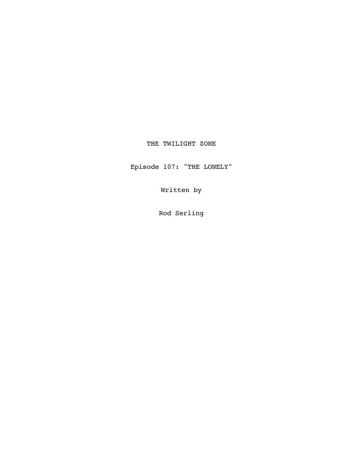 The Twilight Zone: 107: The Lonely screenplay first page