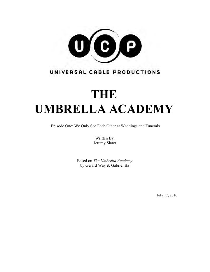 The Umbrella Academy: 101: We Only See Each Other at Weddings and Funerals screenplay first page