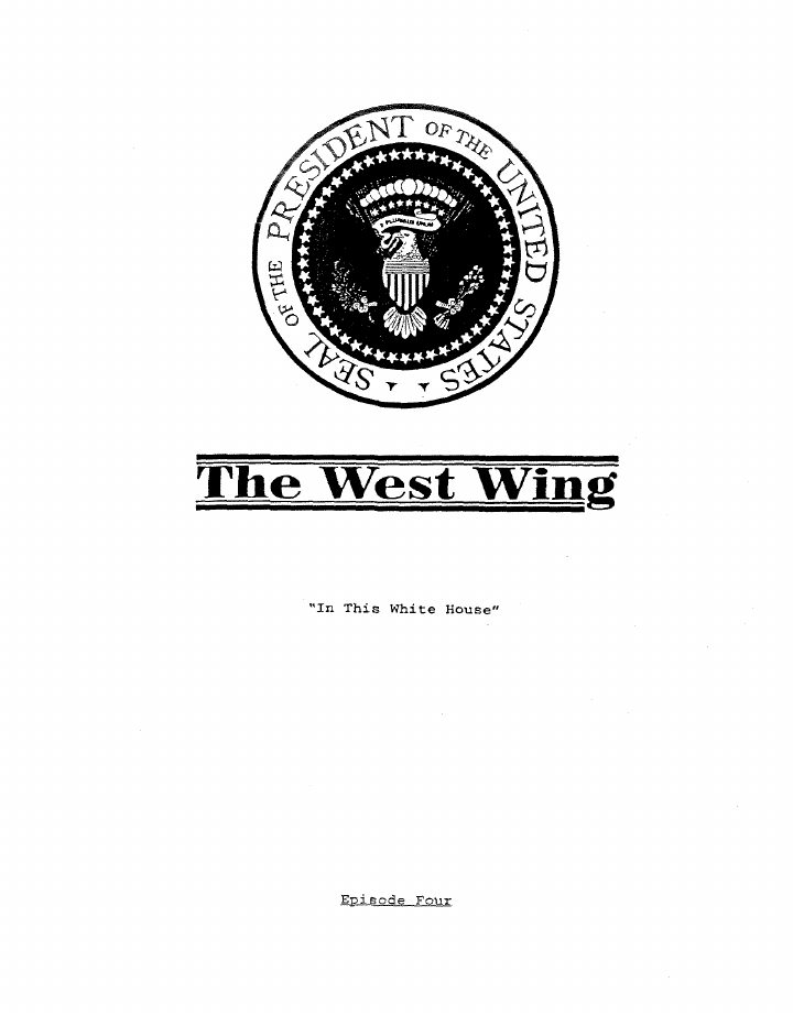The West Wing: 204: In This White House screenplay first page